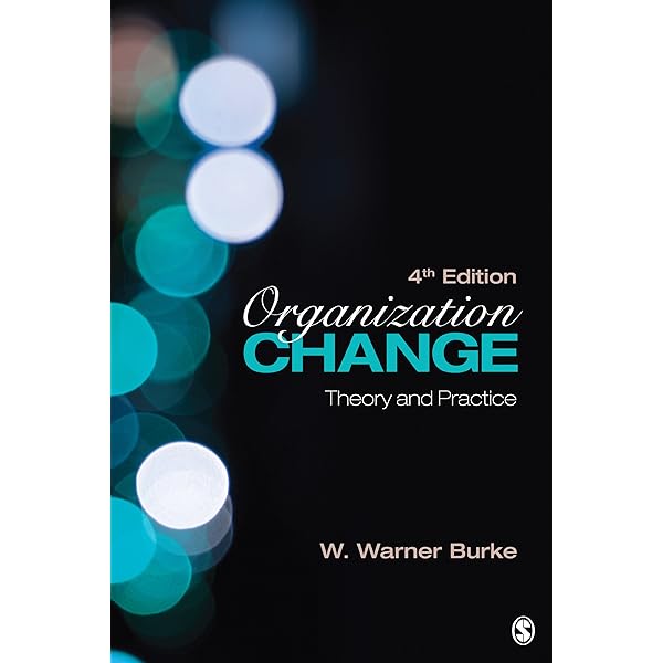Organization Change: Theory and Practice: 9781071869918